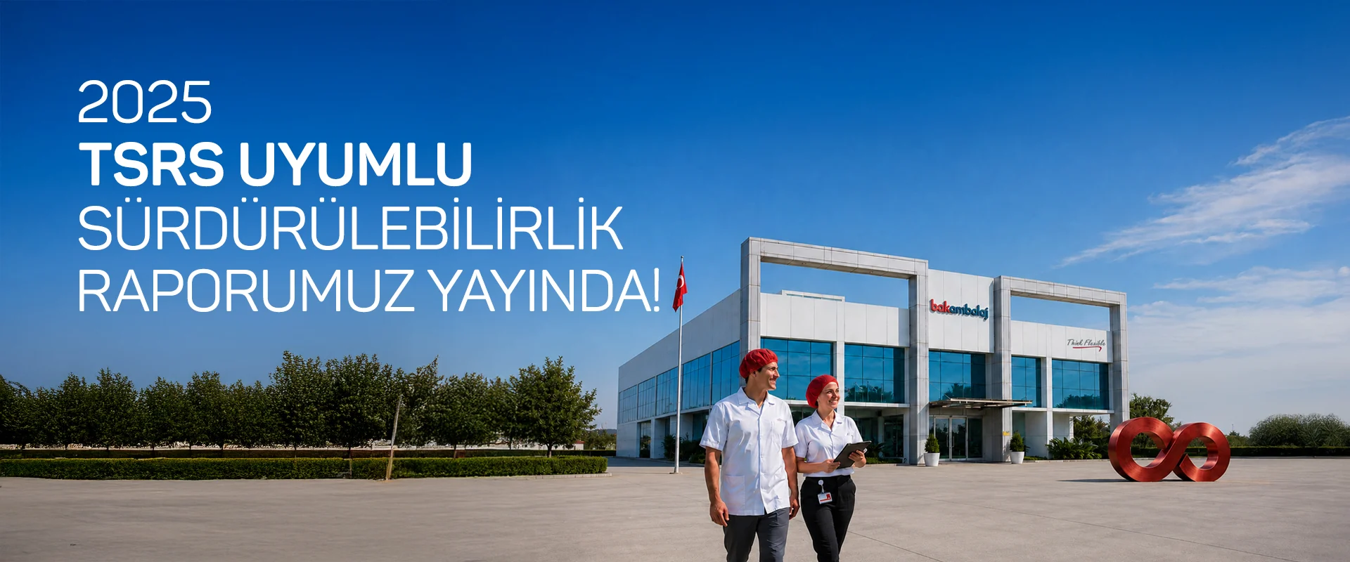 2025 TSRS Uyumlu Sürdürülebilirlik Raporumuz Yayında!